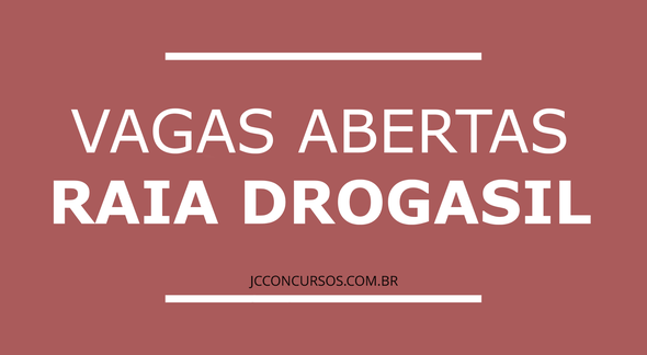 Vagas na RaiaDrogasil - Divulgação